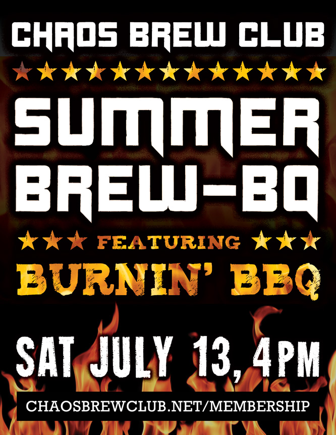Chaos Brew Club presents Summer Brew-BQ, Sat July 13, 2013